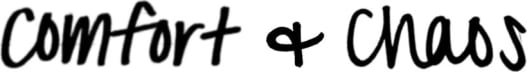 Comfort + Chaos