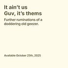 It ain’t us Guv, it’s thems