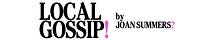 local gossip! by joan summers