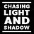 Chasing Light and Shadow