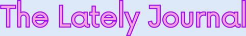 The Lately Journal 