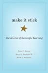Make It Stick by Peter C. Brown Make It Stick by Peter C. Brown