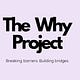 The Why Project