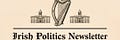 The Irish Politics Newsletter