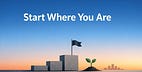 Start Where You Are