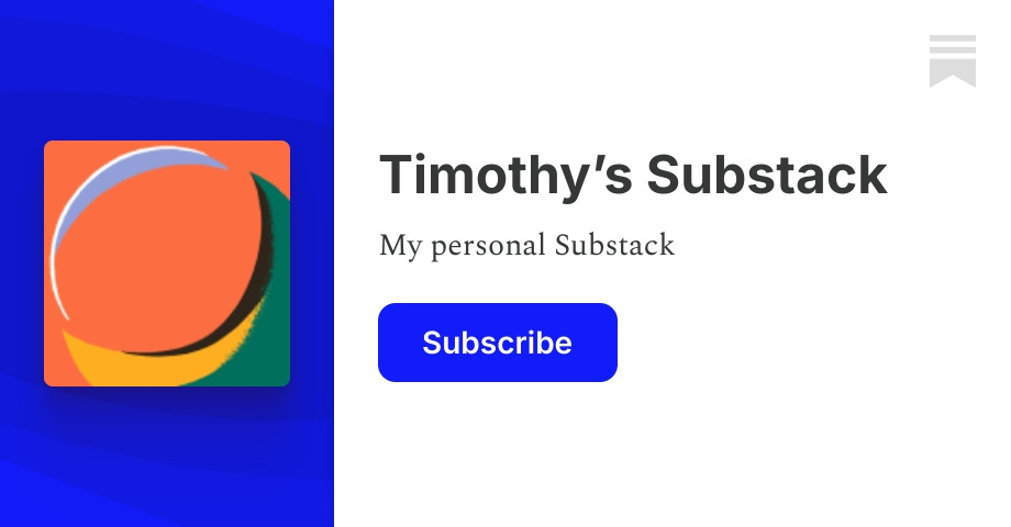 Timothy’s Substack | Substack