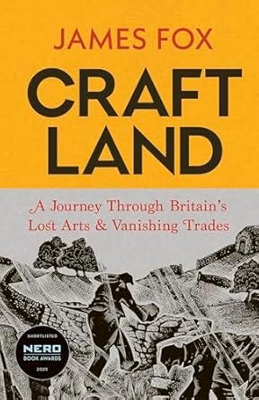 Craftland: Shortlisted for the Nero Books Awards Non-Fiction Award 2025 Craftland: Shortlisted for the Nero Books Awards Non-Fiction Award 2025