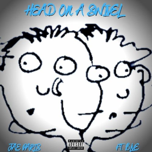 Stream Head on a Swivel ft. Blve by Jae Paris | Listen online for free on  SoundCloud