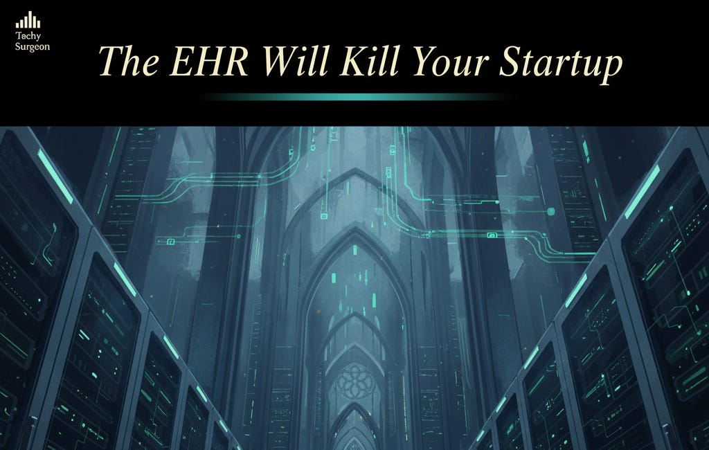 Yes, the EHR Is Going to Kill Your AI Startup