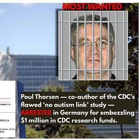 BREAKING: Fugitive Vaccine Researcher Behind Infamous ‘No Autism Link’ Study Arrested for Stealing $1 Million from CDC