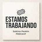 Sabina Peskin - Crece en el trabajo con menos estrés