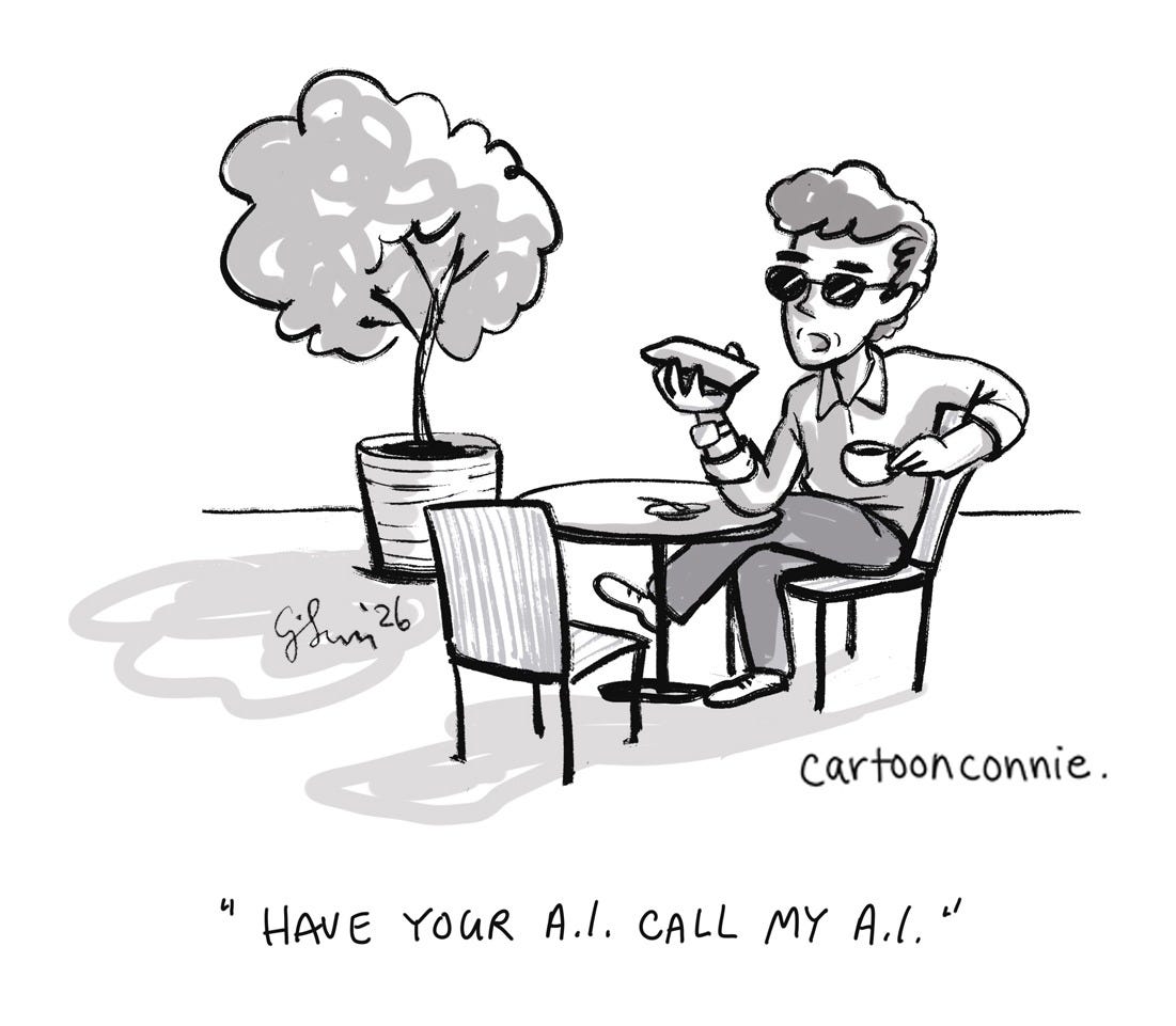 Art description 3: Single panel gag cartoon of a tech bro outsourcing his job to his A.I. assistant while on a leisurely coffee break. Titled "Call My A.I." 2026, by Connie Sun, cartoonconnie.