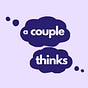 A Couple Thinks's avatar