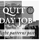 Don't quit your day job!