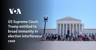 US Supreme Court: Trump entitled to ...