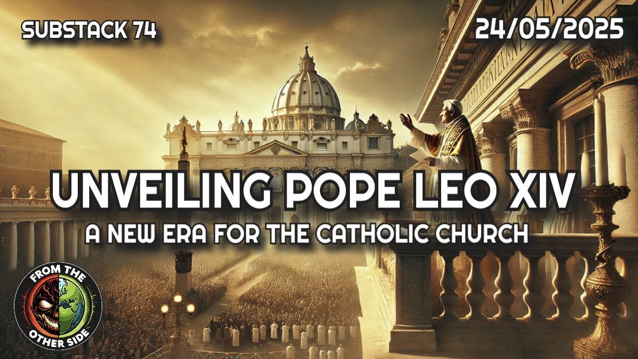 UNVEILING POPE LEO XIV: A NEW ERA FOR THE CATHOLIC CHURCH