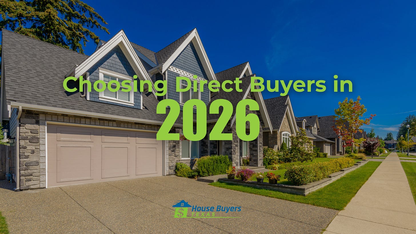 A new two-storey suburban house with a three-car garage, overlaid with the words Choosing Direct Buyers in 2026 and the House Buyers Texas logo A new two-storey suburban house with a three-car garage, overlaid with the words Choosing Direct Buyers in 2026 and the House Buyers Texas logo