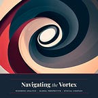 Navigating the Vortex