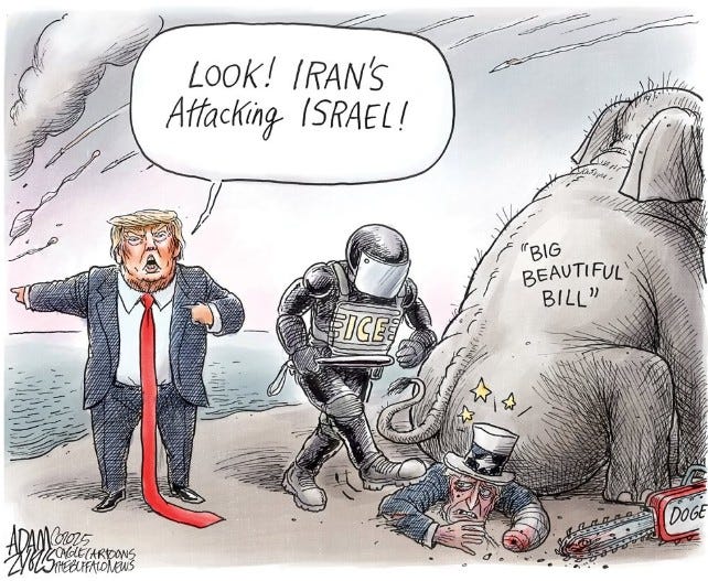 Trump distracts from US domestic issues by pointing at Iran attacking Israel.