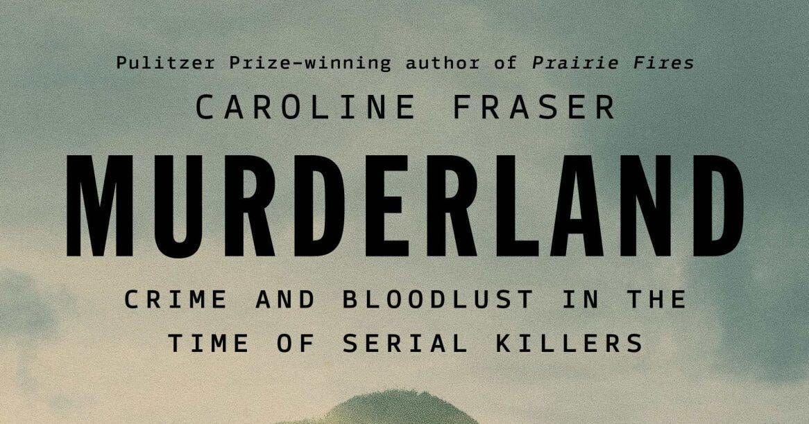 Murderland' tells history of notorious American serial killers | Books |  The Daily News