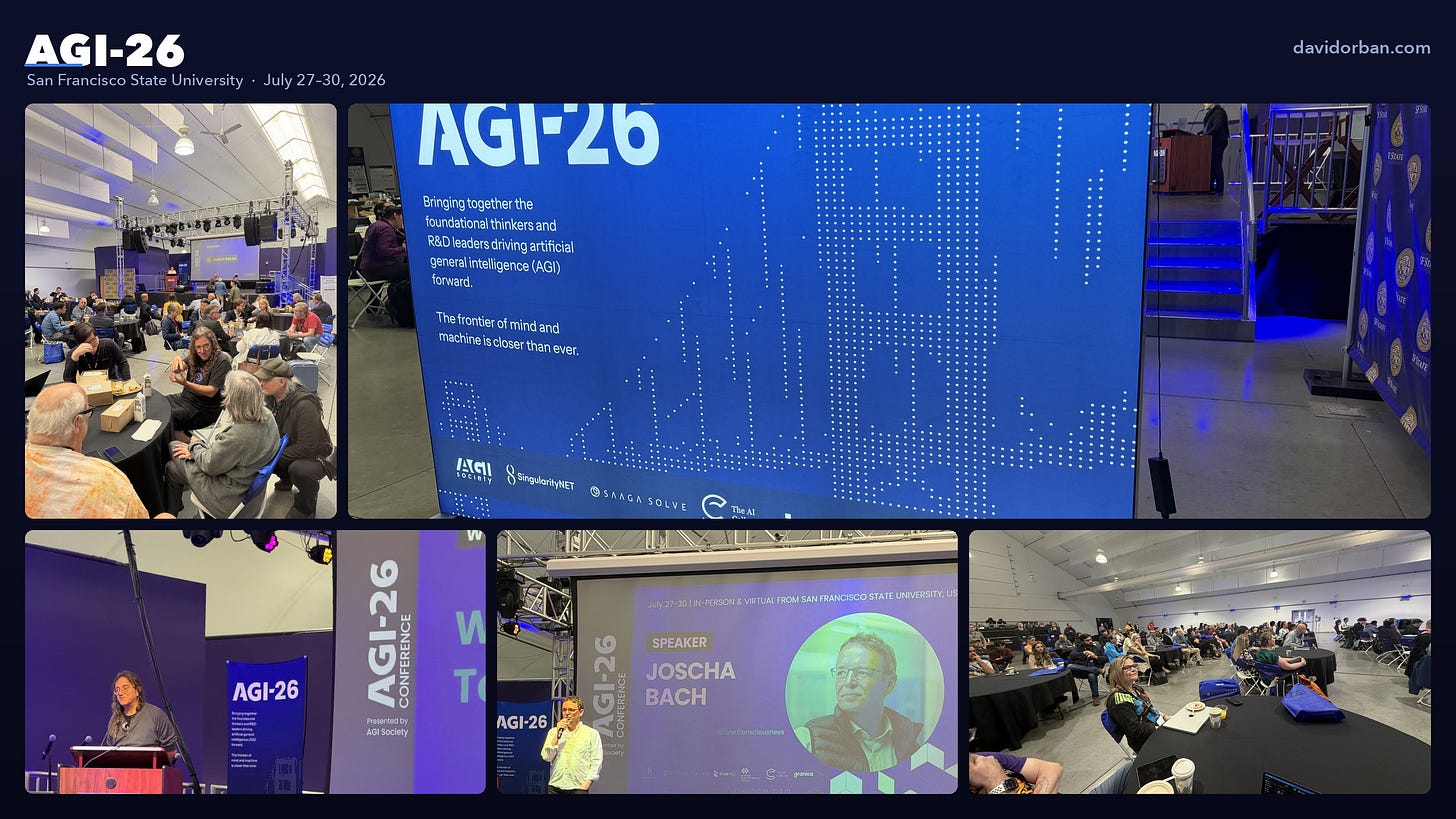 A five-photo collage from the AGI-26 conference, July 2026, San Francisco State University: a wall-sized blue LED backdrop reading “AGI-26”, a speaker at the AGI-26 podium, a slide reading “Speaker: Joscha Bach, Machine Consciousness”, the seated audience, and attendees at lunch.