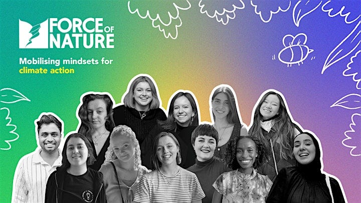 A graphic from Force of Nature saying the tagline “mobilising mindsets for climate action” with a greyscale collage of numerous young people against a colourful gradient background [Credit: Force of Nature].
