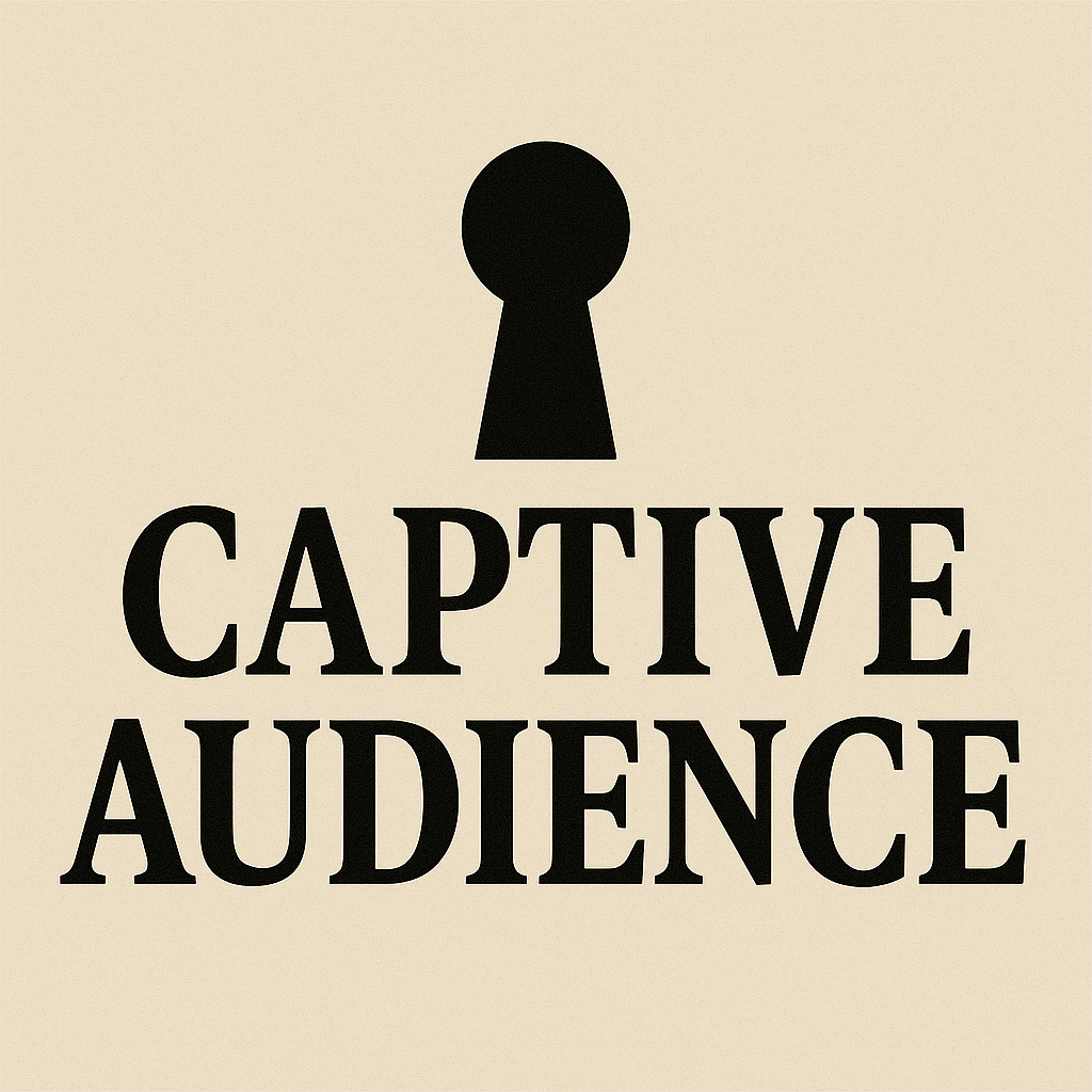 Captive Audience