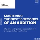 Mastering the First 10 Seconds of an Audition