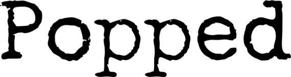Popped