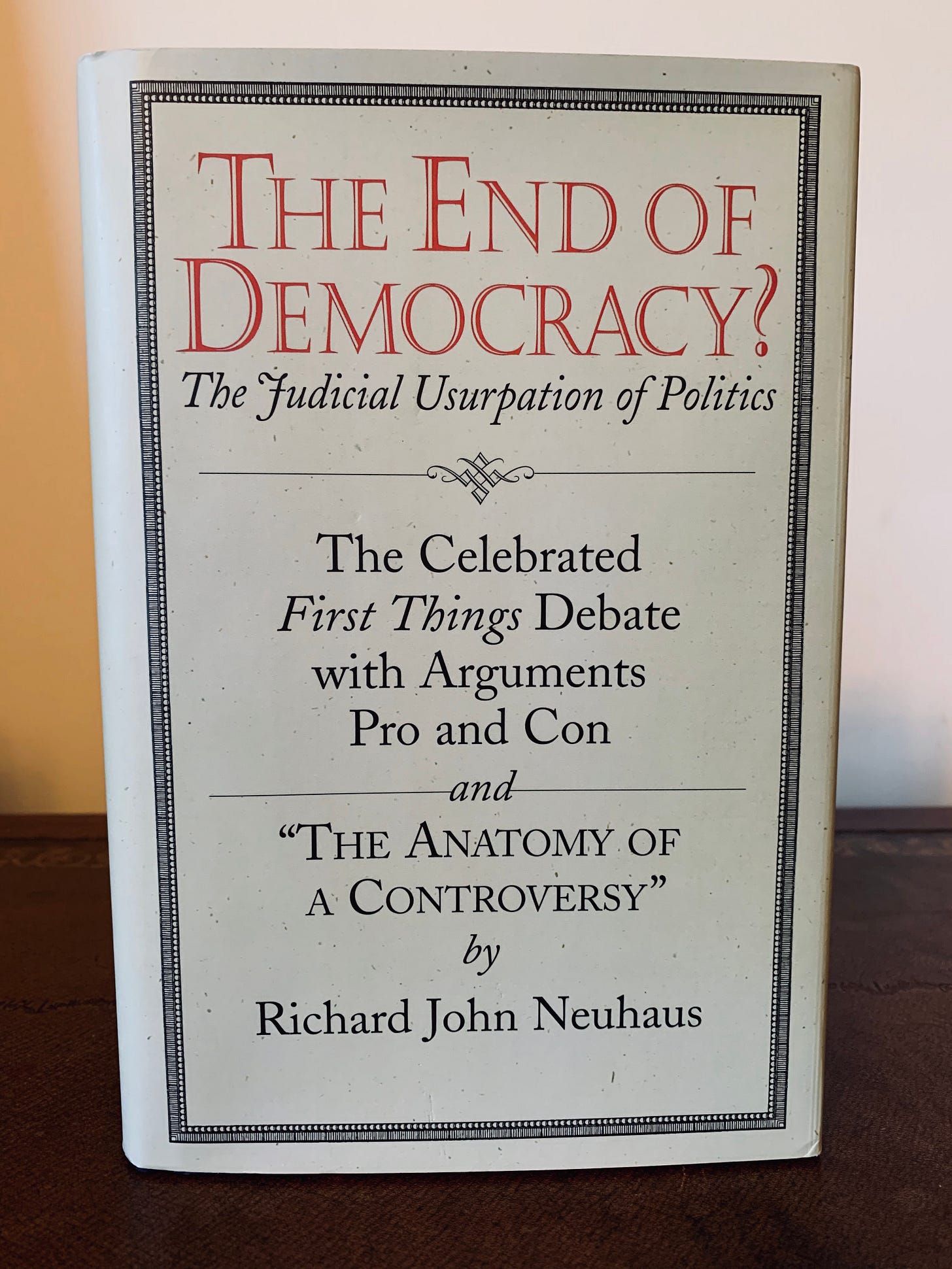 The End of Democracy: The Celebrated First ...