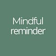 Mindful Reminder's avatar