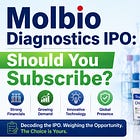 Molbio Diagnostics IPO: Should You Subscribe?