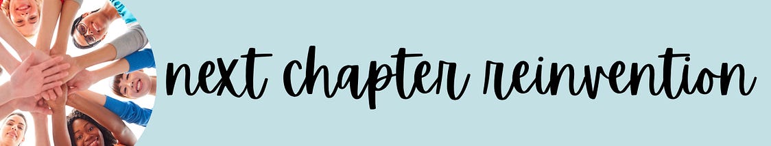 Next Chapter Reinvention