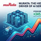 Murata: The Stock You Missed If You Only Bought GPUs and HBM in the AI Rally