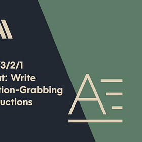 The 1/3/2/1 Format: The Only Formula You Need for Attention-Grabbing Introductions