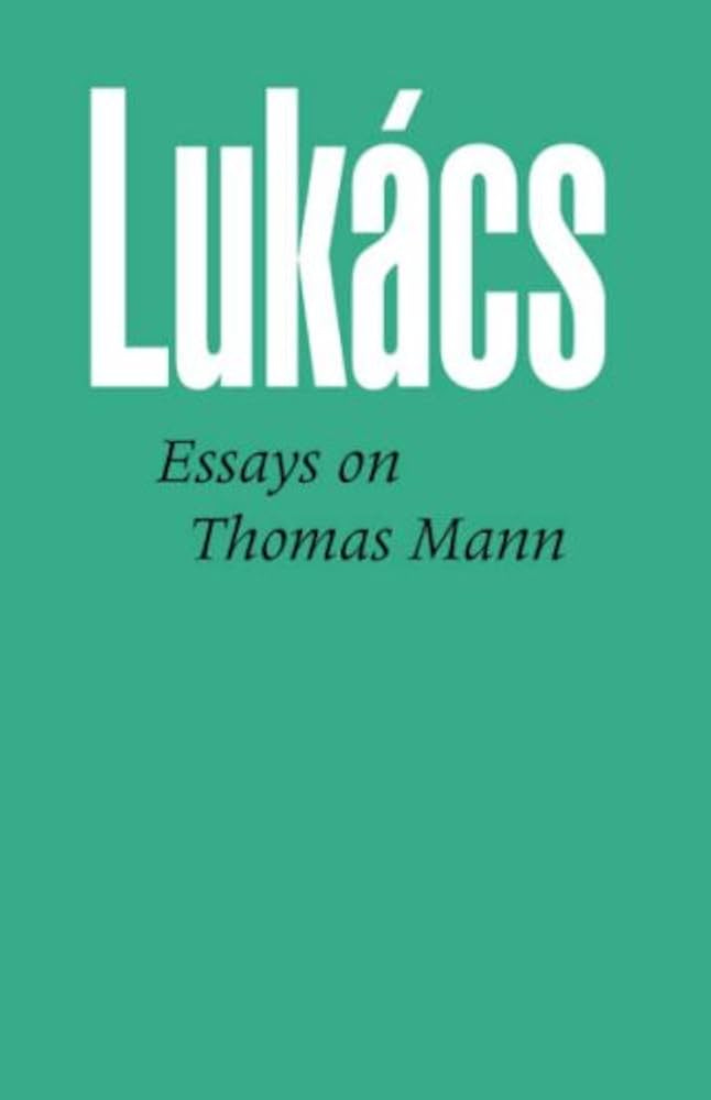 Essays on Thomas Mann : Lukacs, Georg: Amazon.co.uk: Books