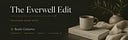 The Everwell Edit