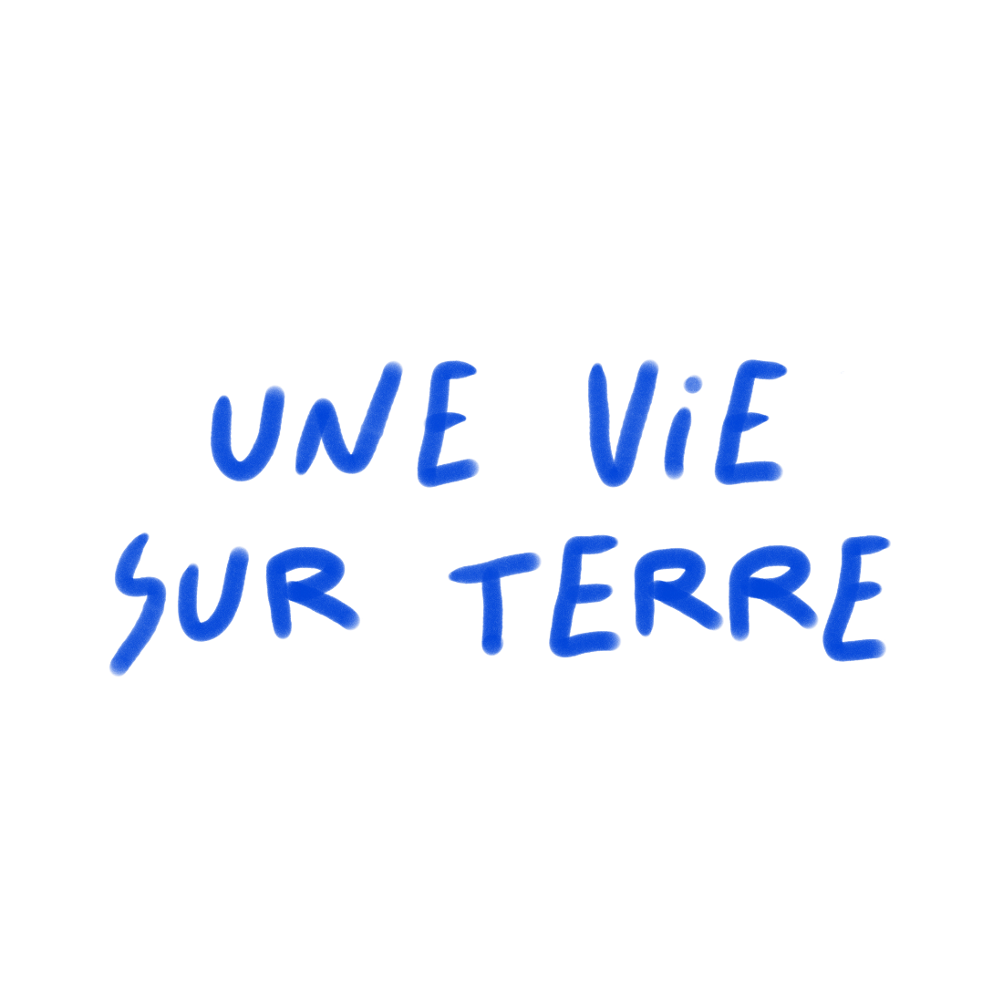 Une Vie Sur Terre