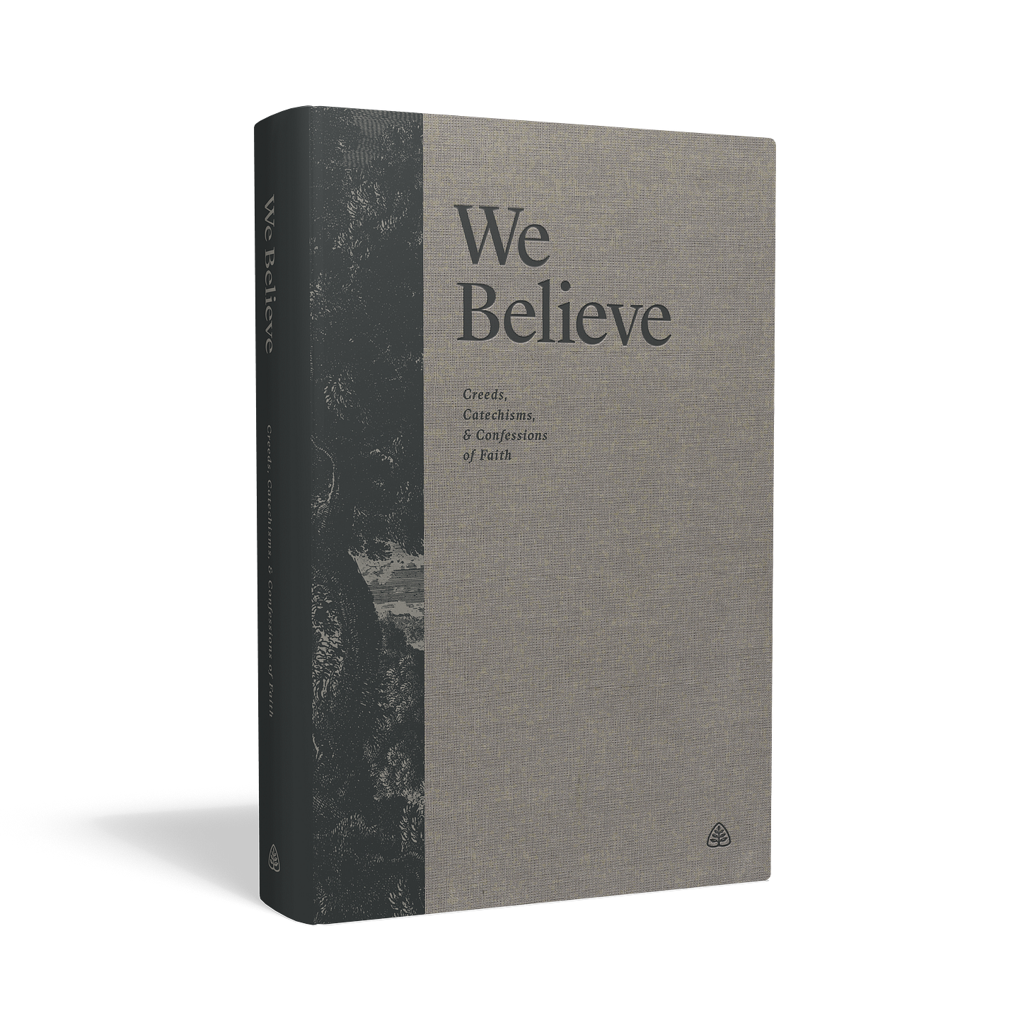 We Believe: Creeds, Catechisms, and Confessions of Faith: Ligonier  Ministries - Hardcover, Book | Ligonier Ministries Store