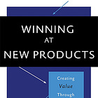 Book Summary: Winning at New Products (Robert Cooper)