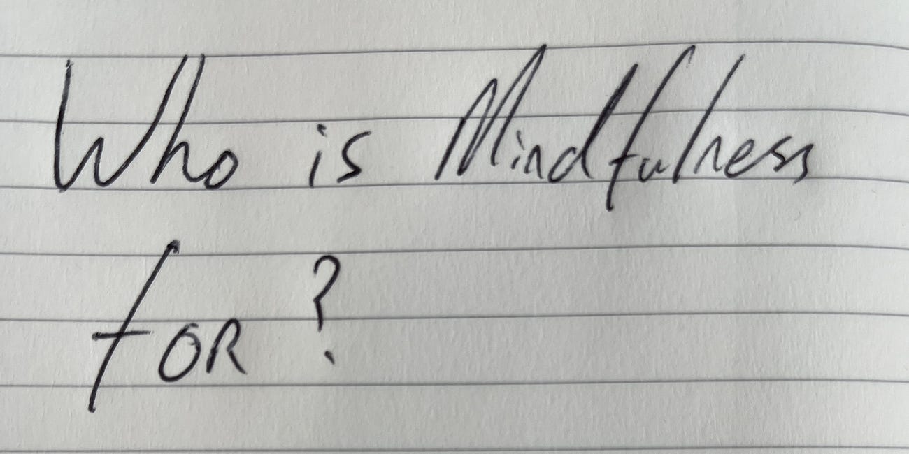 Who Is Mindfulness For?