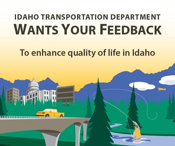 Idaho Transportation Department (ITD) Seeking Citizen Input on Proposed Projects. MAKE YOUR VOICE HEARD JULY 1-31, 2025. 