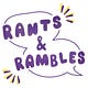 Rants and Rambles