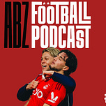 The ABZ Football Podcast