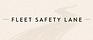 Fleet Safety Lane