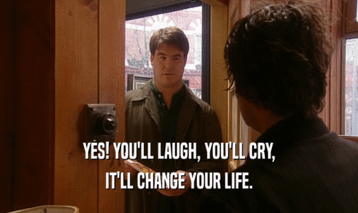 You'll laugh, you'll cry, it'll change your life from Black Books