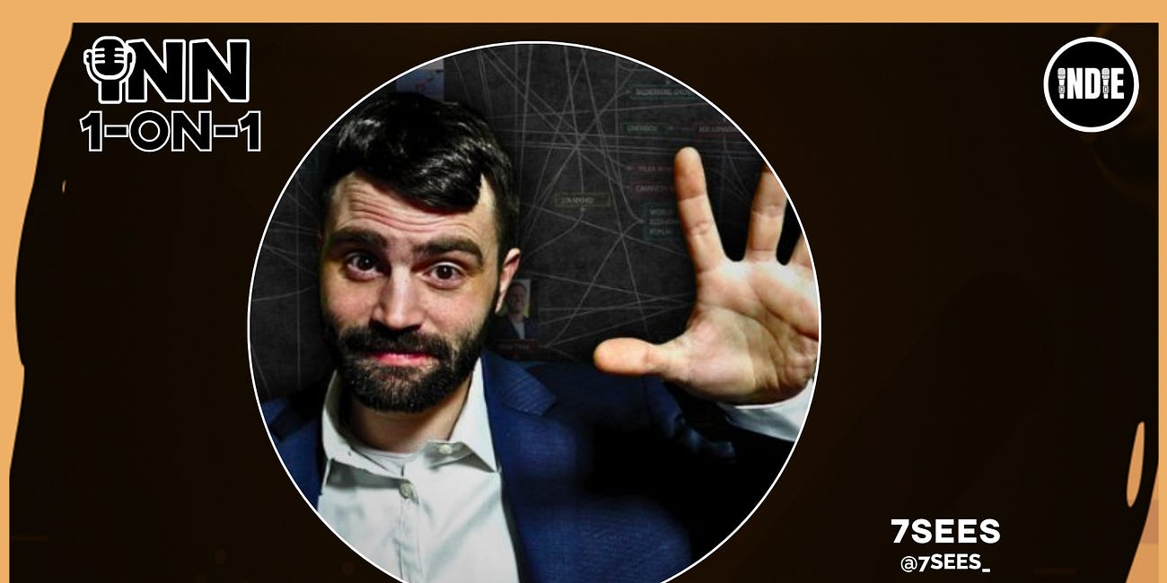 Connections, Conspiracies & Narrative Control: 7SEES & Indie | INN 1-on-1