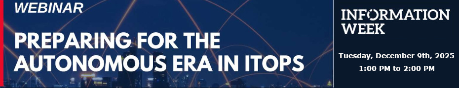Preparing for the Autonomous Era in ITOps (Dec. 9th)