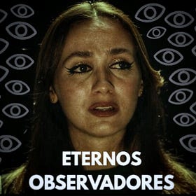 Síndrome da Lexi Howard: Os Eternos Observadores.
