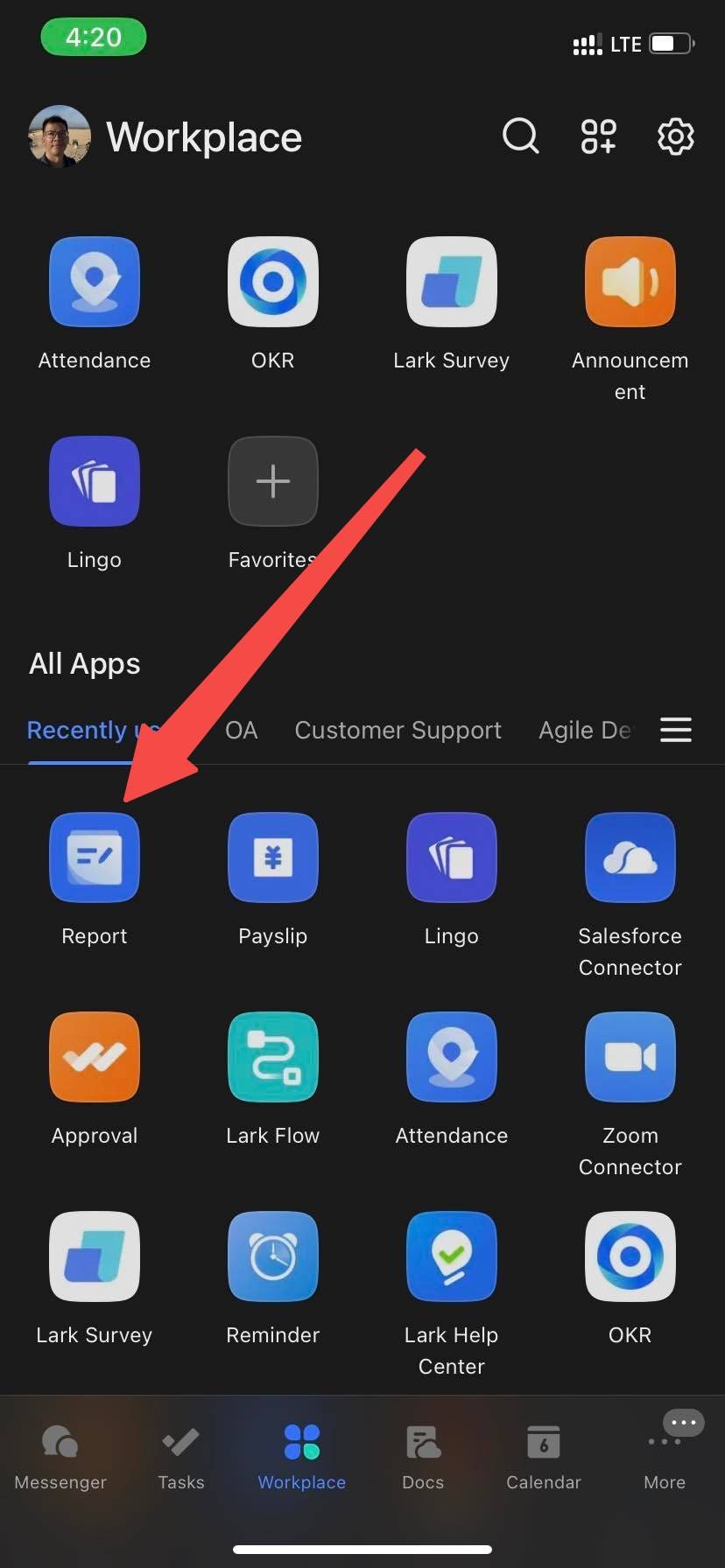 May be an image of phone, screen and text that says '4:20 LTE Workplace ဝㅇ 0+ Attendance OKR Sur LarSuy vey Announcem ent + Lingo Favorites All Apps Recently OA Customer Support Agile De ￥ Report Payslip Lingo Salesforce Connector Approval Lark Flow Attendance Zoom Connector Lark Survey Reminder Lark Help Center OKR Messenger Tasks Workplace Docs Calendar More'